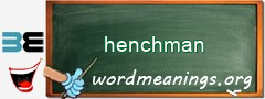 WordMeaning blackboard for henchman